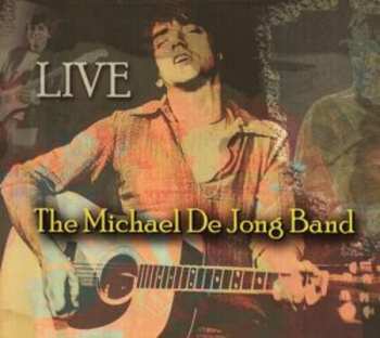 Album The Michael De Jong Band: Live
