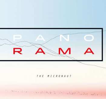 Album The Micronaut: Panorama
