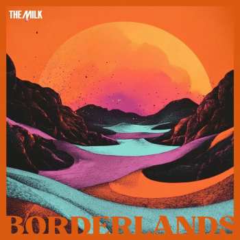 CD The Milk: Borderlands