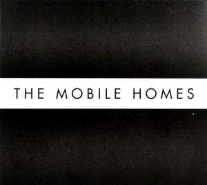 CD The Mobile Homes: Today Is Your Lucky Day LTD