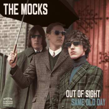 SP The Mocks: Out Of Sight / Same Old Day LTD