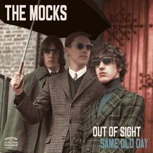 SP The Mocks: Out Of Sight / Same Old Day LTD