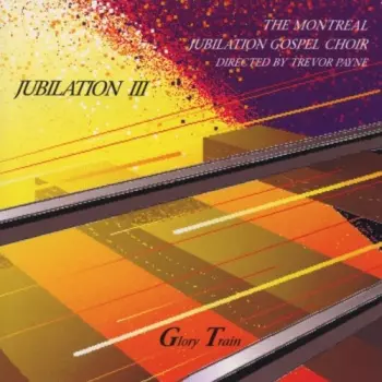 Jubilation III (Glory Train)