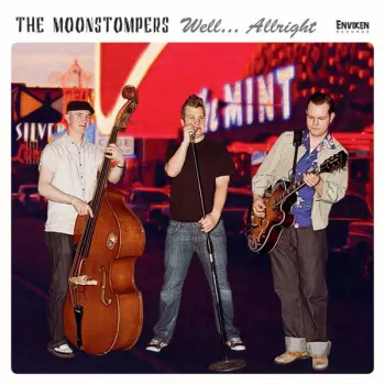 The Moonstompers: Well... Allright
