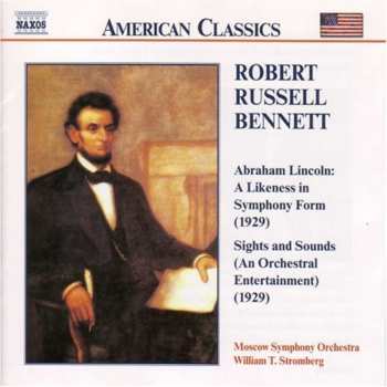Album William Stromberg: Bennett: Abraham Lincoln - Sights and Sounds