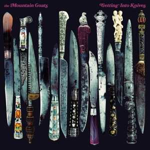 Album The Mountain Goats: Getting Into Knives