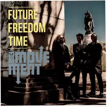 The Movement: Future Freedom Time