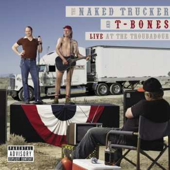 Album The Naked Trucker & T-Bones Show: Live At The Troubadour
