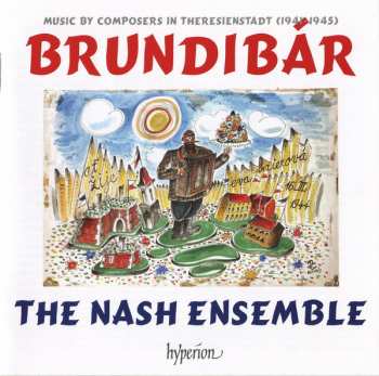 Album The Nash Ensemble: Brundibár – Music By Composers In Theresienstadt (1941–1945)