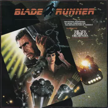 The New American Orchestra: Blade Runner (Orchestral Adaptation Of Music Composed For The Motion Picture By Vangelis)