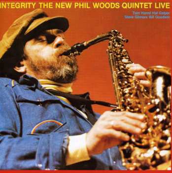 Album The Phil Woods Quintet: Integrity (The New Phil Woods Quintet Live)