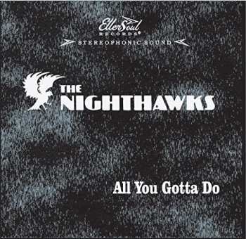 Album The Nighthawks: All You Gotta Do 