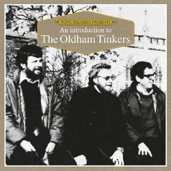 Album The Oldham Tinkers: An Introduction To The Oldham Tinkers