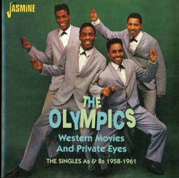 Album The Olympics: Western Movies And Private Eyes - The Singles As & Bs 1958 - 1961
