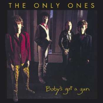 CD The Only Ones: Baby's Got A Gun
