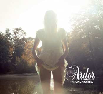Album The Opium Cartel: Ardor