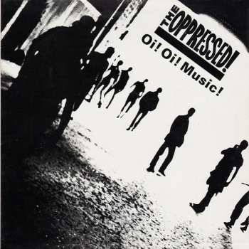 Album The Oppressed: Oi! Oi! Music!