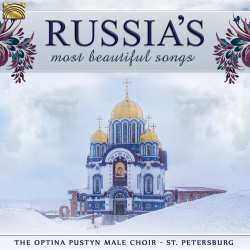 Album Мужской Хор Санкт-Петербургского Подворья Монастыря Свято-Введенская Оптина Пустынь: Russia's Most Beautiful Songs