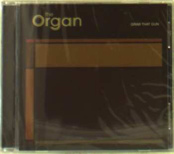 CD The Organ: Grab That Gun