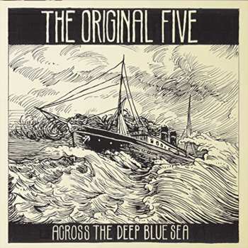 Album The Original Five: Across The Deep Blue Sea