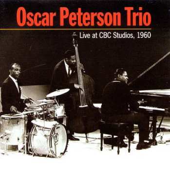 Album The Oscar Peterson Trio: Live At Cbc Studios,1960