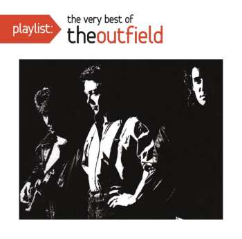 CD The Outfield: Playlist: The Very Best Of The Outfield