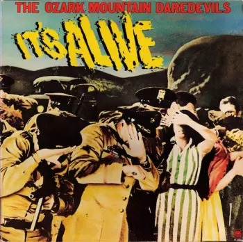 The Ozark Mountain Daredevils: It's Alive