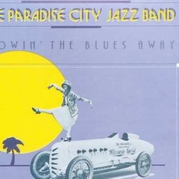 Album The Paradise City Jazz Band: Blowin' The Blues Away
