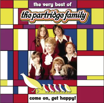 The Partridge Family: Come On Get Happy! The Very Best Of The Partridge Family