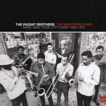 CD The Pazant Brothers: The Brothers Funk: Rare New York City Funk 1969-1975