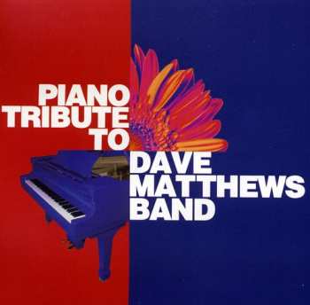 Album The Piano Tribute Players: Piano Tribute To Dave Matthews 
