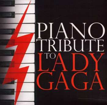Album The Piano Tribute Players: Piano Tribute To Lady Gaga