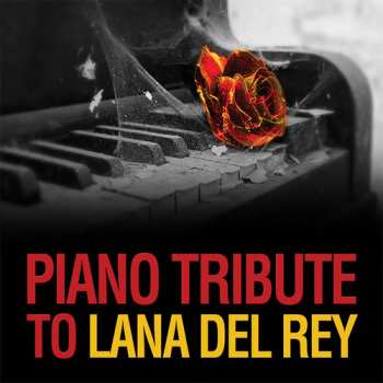 Album The Piano Tribute Players: Piano Tribute To Lana Del Rey