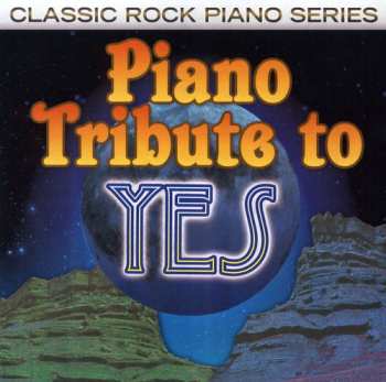 Album The Piano Tribute Players: Piano Tribute To Yes