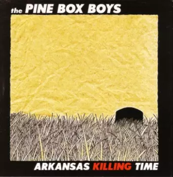 The Pine Box Boys: Arkansas Killing Time