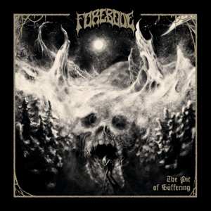 Album Forebode: The Pit Of Suffering