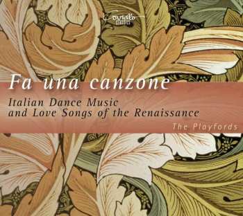 CD The Playfords: Fa Una Canzone - Italian Dance Music And Love Songs Of The Renaissance