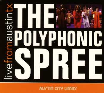 Album The Polyphonic Spree: Live From Austin TX