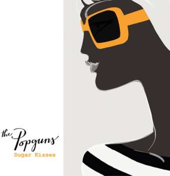 Album The Popguns: Sugar Kisses