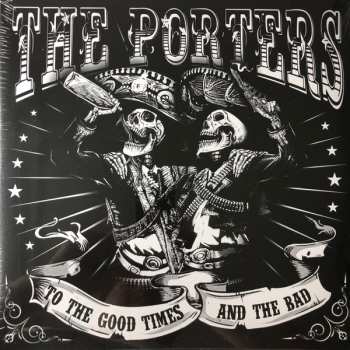 Album The Porters: To The Good Times And The Bad 