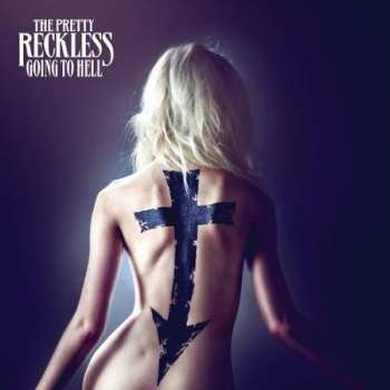 CD The Pretty Reckless: Going To Hell