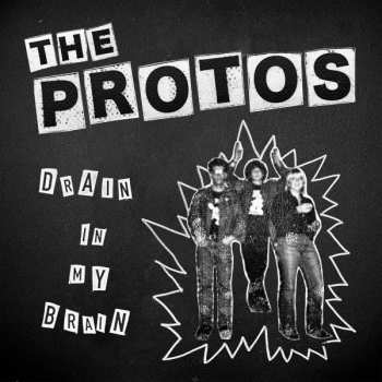 Album The Protos: Drain In My Brain