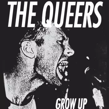 The Queers: Grow Up