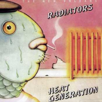 Album The Radiators: Heat Generation
