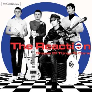Album The Reaction: Shapes Of Things To Come