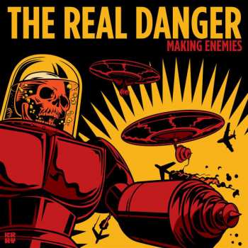 LP The Real Danger: Making Enemies