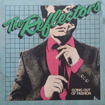 Album The Reflectors: Going Out Of Fashion