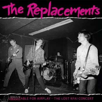 Album The Replacements: Unsuitable For Airplay - The Lost KFAI Concert