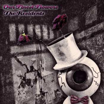 Album The Residents: Our Finest Flowers