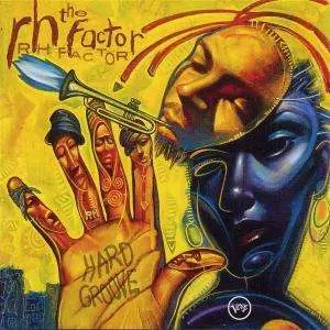 The RH Factor: Hard Groove
